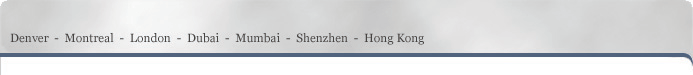 Denver - Montreal - Dubai- Mumbai - Shenzhen - Hong Kong